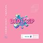 Bad Trip (feat. Jrmy)