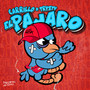 El Pajaro (Explicit)