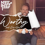 Worthy (Explicit)