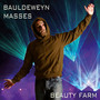 Bauldeweyn, N.: Masses (Beauty Farm)