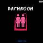 Bathroom (Explicit)