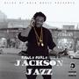 Jackson Jazz (Explicit)