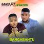 Bangabantu (feat. M Nation)