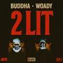 2 Lit (feat. Woady) [Explicit]
