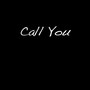 Call You