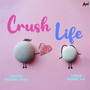 Crush Life