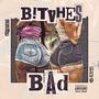 BITVHES BAD (feat. FatboyFlacko) [Explicit]