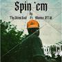 Spin 'em (Explicit)