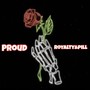 Proud (feat. Pill.) [Explicit]