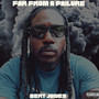 FAR FROM A FAILURE (Explicit)