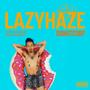 LAZYHAZE (Explicit)