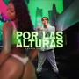 Por Las Alturas (Explicit)