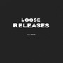 Loose Releases (Explicit)