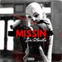 Missin (Explicit)