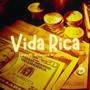 Vida Rica (Explicit)