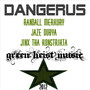 Dangerus (feat. Randall Merkury & Jinx tha Konstrikta) [Explicit]