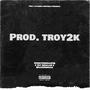 Prod. Troy2k (feat. Tay Guallah & WilddFrmDa9) [Explicit]