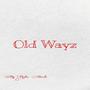 Old Wayz