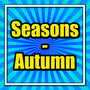 Seasons - Autumn