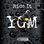 Ride It (Explicit)