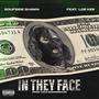 In they face (feat. Loe Kee) [Explicit]