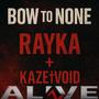 BOW to NONE (feat. RAYKA & KAZE†VOID) [Explicit]
