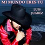 MI MUNDO ERES TU