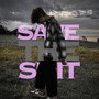 Save the **** (Explicit)