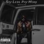 Say Less, Pay More (Explicit)