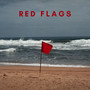 Red Flags (Explicit)