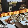 #MoneyMakingHustler (Radio Edit) [Explicit]