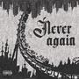 Never Again (Complete Edition) [Explicit]