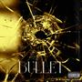 Bullet (feat. Te Ki) [Explicit]