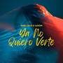 Ya No Quiero Verte (Remastered 2025)