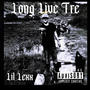 Long Live Tre (Explicit)