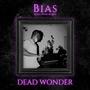 Bias (dead wonder Remix) [Explicit]