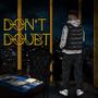 Don't Doubt (feat. Ekkwinox)