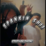 Spankin Shii (Explicit)