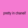 pretty in chanel (Explicit)