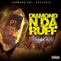 Diamond-N- Da Ruff