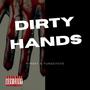 Dirty Hands (feat. YungStove) [Explicit]