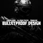 Bulletproof Design (Explicit)