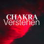 Chakra Verstehen - Hintergrundmusik zur Chakra-Eröffnung