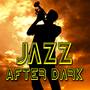 Jazz After Dark