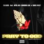 PRAY TO GOD (feat. Solaking, Royal boi & Banks Mikky)