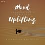 Mood Uplifting - Calming Music For Sleep, Relaxation And Study, Vol. 08