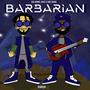 BARBARIAN (feat. Doe Skool) [Explicit]