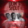 Don't Shout (Explicit)