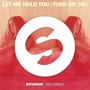 Let Me Hold You (Turn Me On) [Calcanda Bootleg]