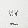 Let It Be You (feat. Keyla Colley)